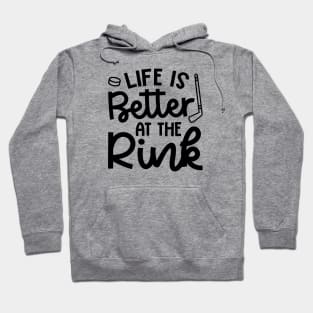 Life Is Better At The Rink Ice Hockey Cute Funny Hoodie